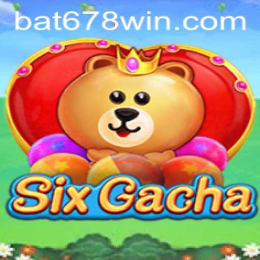 Dive Into the Exciting World of SixGacha